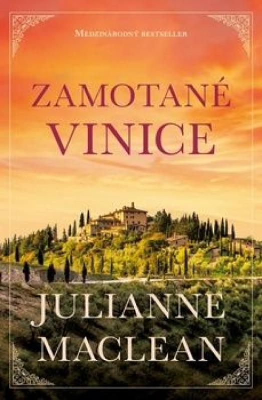 Kniha: Zamotané vinice (2. vyd.) - MacLean Julianne