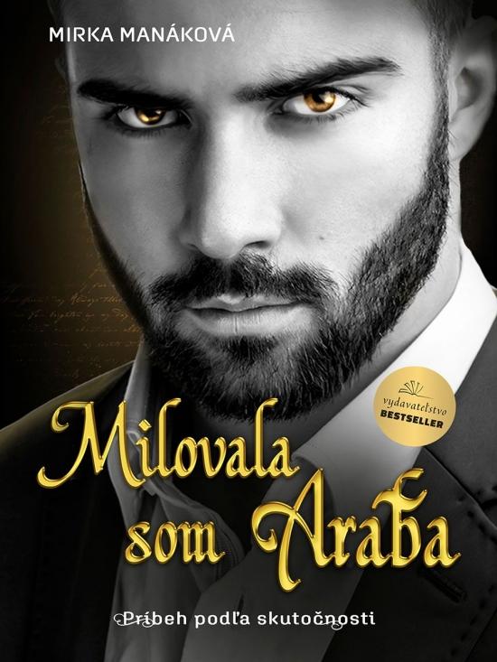 Kniha: Milovala som Araba - Manáková Mirka