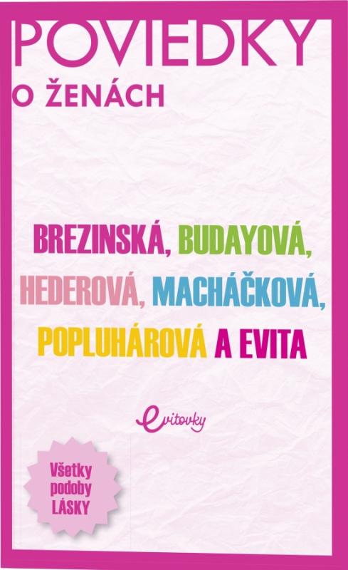 Kniha: POVIEDKY o ženách - E. Twardzik, T. Brezinská, M. Budayová, M. Macháčková, T. Hederová