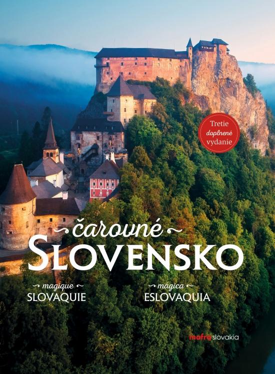 Kniha: Čarovné Slovensko (tretie, doplnené vydanie) - Kolektív autorov