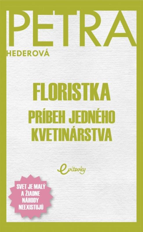 Kniha: Floristka - Hederová Petra