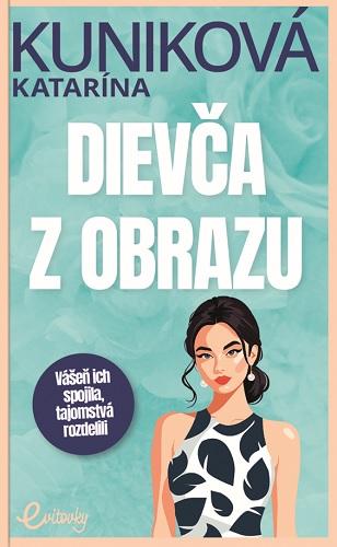 Kniha: Dievča z obrazu - Katarína Kuniková