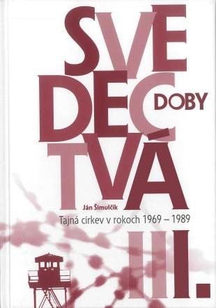 Kniha: Svedectvá doby I. - Ján Šimulčík