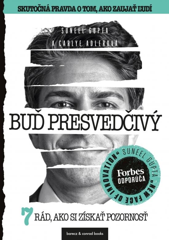 Kniha: Buď presvedčivý - Gupta, Carlye Adlerová Suneel