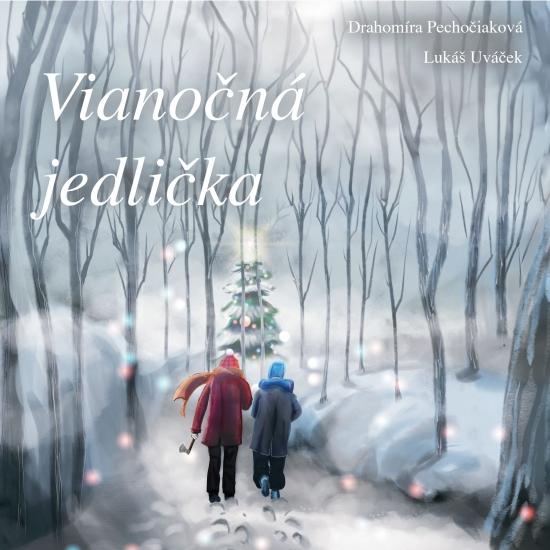 Kniha: Vianočná jedlička - Pechočiaková Drahomíra