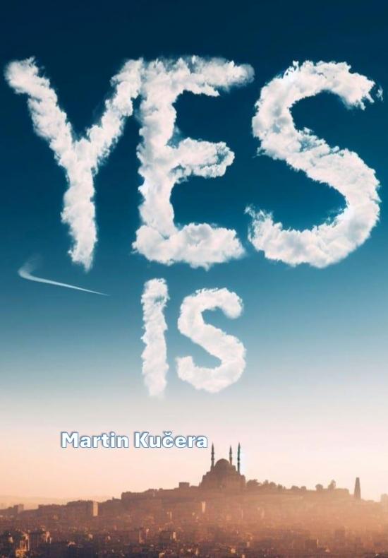 Kniha: YES IS - Kučera (sMart-In ®?) Martin