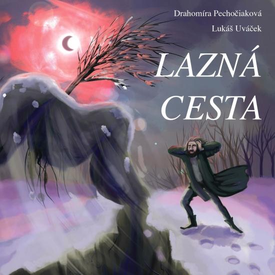 Kniha: Lazná cesta - Pechočiaková Drahomíra