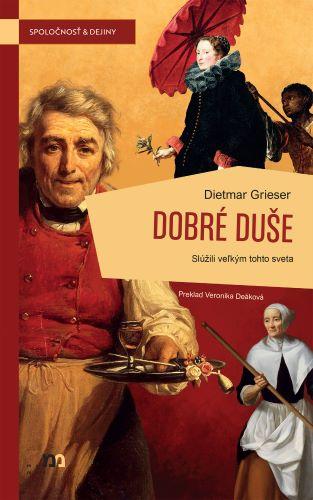 Kniha: Dobré duše - Dietmar Grieser