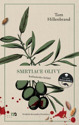 Kniha: Smrtiace olivy - Tom Hillenbrand