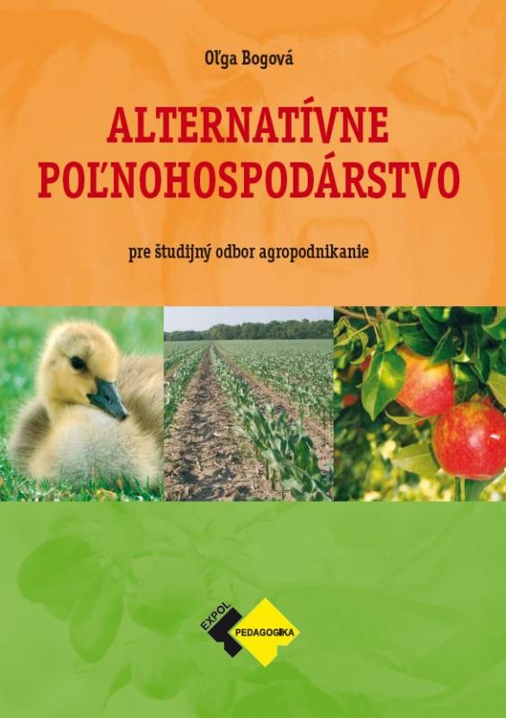 Kniha: Alternatívne poľnohospodárstvo - Ing. Oľga Bogová