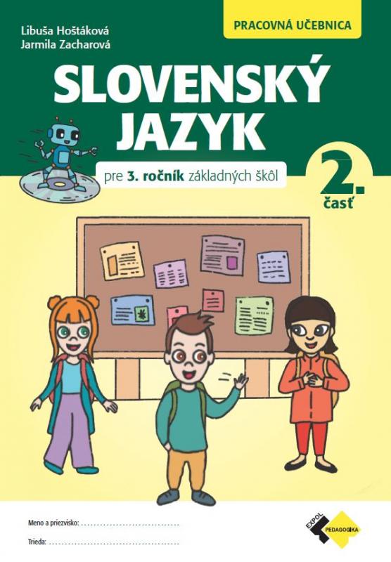 Kniha: Slovenský jazyk pre 3. ročník ZŠ - Mgr. Libuša Hoštáková