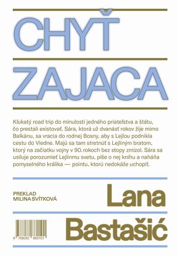 Kniha: Chyť zajaca - Lana Bastašić