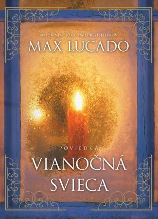 Kniha: Vianočná svieca - Max Lucado