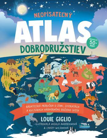 Kniha: Neopísateľný – Atlas dobrodružstiev - Louie Giglio