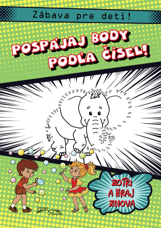 Kniha: Pospájaj body podľa čísel! Zábava pre deti!autor neuvedený