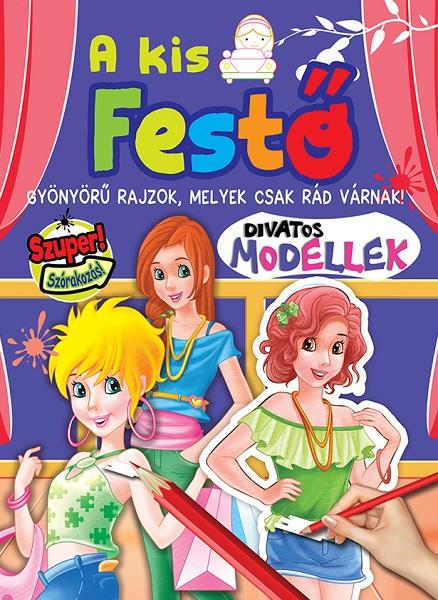Kniha: A kis festő - Divatos modellekautor neuvedený