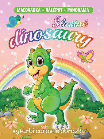 Kniha: Šťastné dinosaury (Maľovanka - nálepky - panoráma)autor neuvedený
