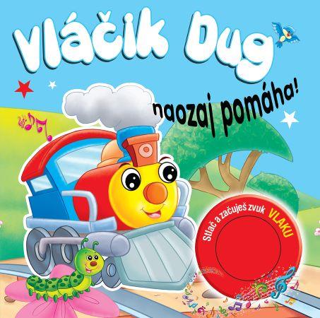 Kniha: Vláčik Dug naozaj pomáha!autor neuvedený