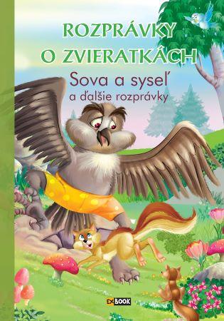 Kniha: Rozprávky o zvieratkách - Sova a syseľautor neuvedený