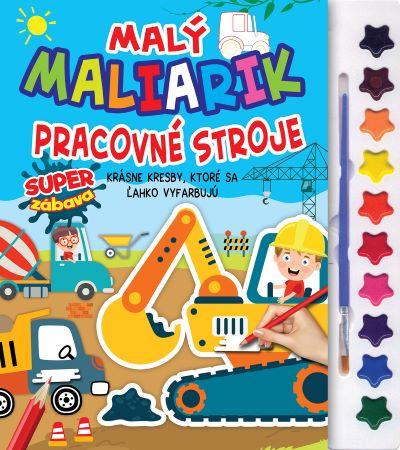 Kniha: Malý maliarik - Pracovné strojeautor neuvedený