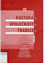 Kniha: Kultura-společnost-tradice II. Soubor statí z etnologie, folkloristiky a sociokulturní antropologie - Zdeněk Uherek