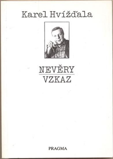 Kniha: Nevěry / Vzkaz - Hvížďala Karel