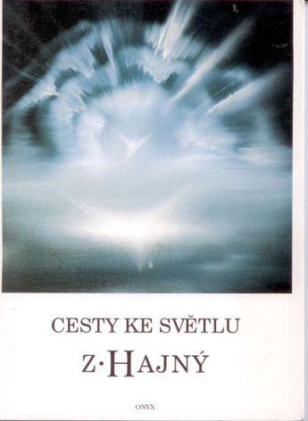 Kniha: Cesty ke světlu - Zdeněk Hajný