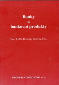 Banky a bankovní produkty