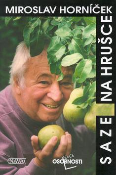 Kniha: Saze na hrušce - Miroslav Horníček