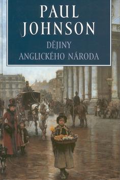 Kniha: Dějiny anglického národa - Paul Johnson