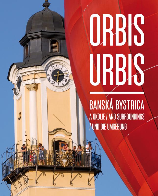 Kniha: Orbis Urbis - Banská Bystrica a okolie - Martin Úradníček