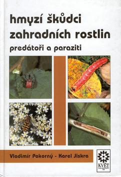 Kniha: Hmyzí škůdci zahradních rostlin - Vladimír Pokorný; Karel Jiskra