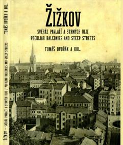 Žižkov, svéráz pavlačí a strmých ulic /