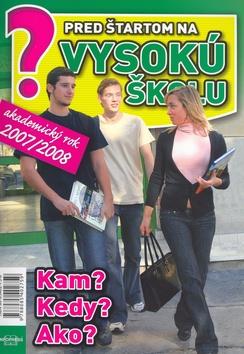 Kniha: Pred štartom na vysokú školu 2007/2008autor neuvedený