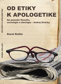 Kniha: Od etiky k apologetike - Karol Kollár