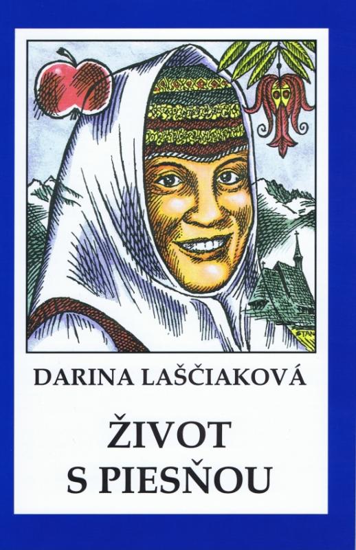 Kniha: Život s piesňou (mäkká v.) - Laščiaková Darina