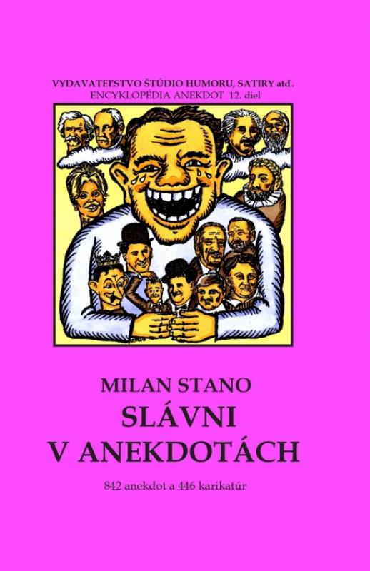 Kniha: Slávni v anekdotách - Stano Milan