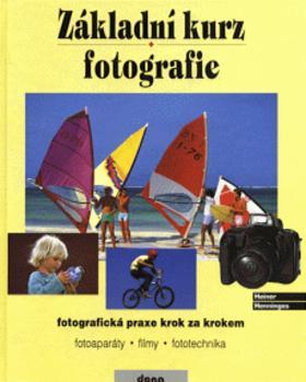 Kniha: Základní kurz fotografie - Heiner Henninges