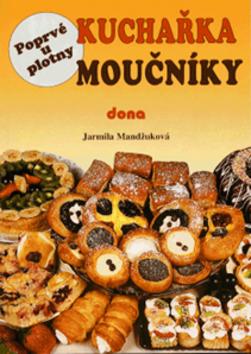 Kniha: Kuchařka Moučníky - Jarmila Mandžuková