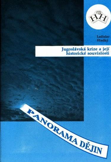 Kniha: Jugoslávská krize a její historické souvislosti - Hladký Jan