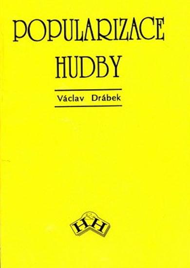 Kniha: Popularizace hudby - Drábek Václav