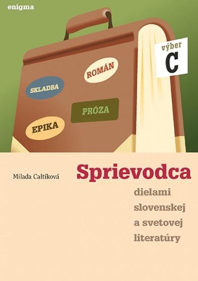 Kniha: Sprievodca dielami C - 3. ročník - Milada Caltíková