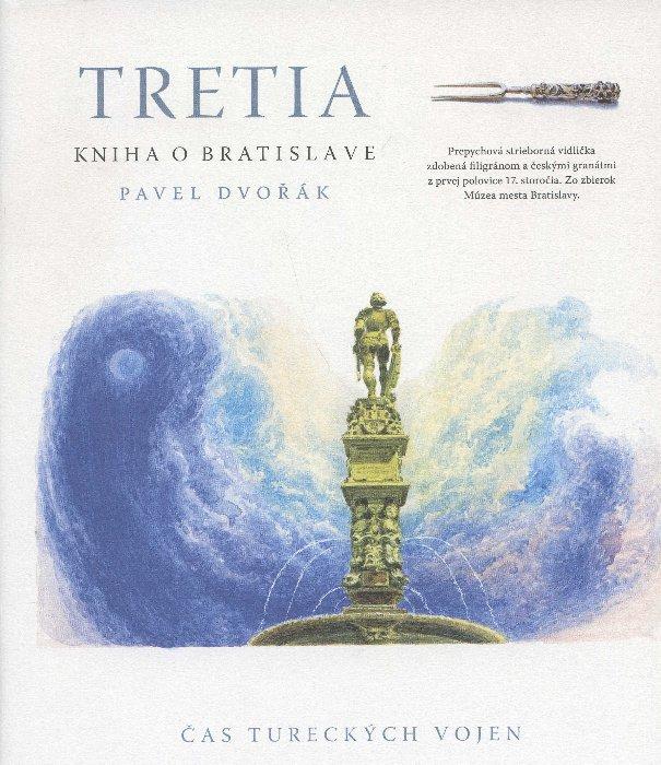 Kniha: Tretia kniha o Bratislave - Pavel Dvořák