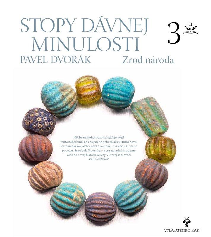 Kniha: Stopy dávnej minulosti 3 (Zrod národa) - Pavel Dvořák