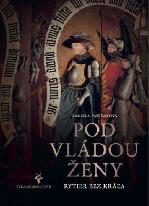 Kniha: Pod vládou ženy - Daniela Dvořáková