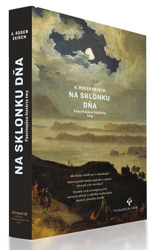 Kniha: Na sklonku dňa - A. Roger Ekirch