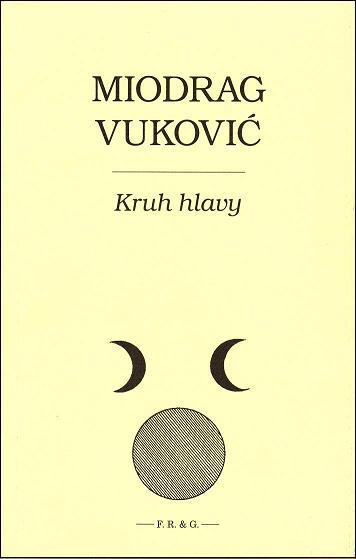 Kniha: Kruh hlavy - Miodrag Vuković