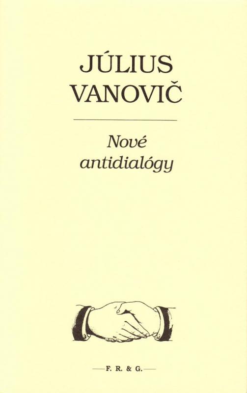 Kniha: Nové antidialógy - Július Vanovič