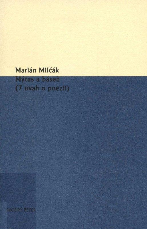 Kniha: Mýtus a báseň - Marián Milčák