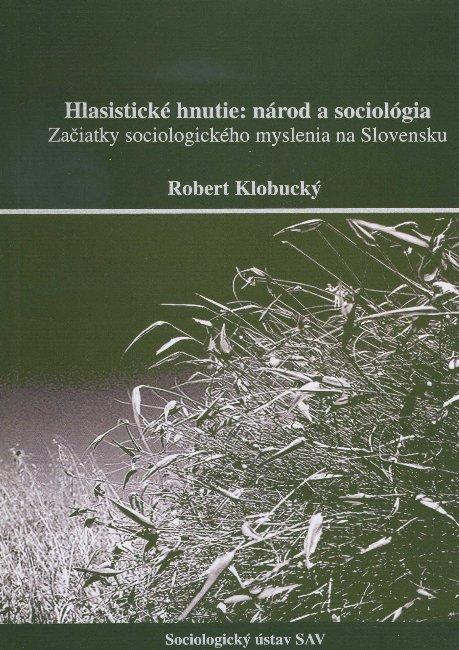 Kniha: Hlasistické hnutie: národ a sociológia - robert Klobucký